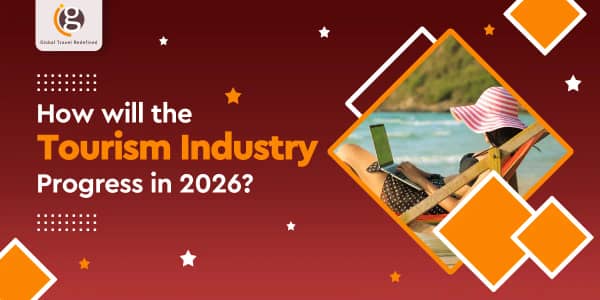 How Will the Tourism Industry Progress in 2026?
