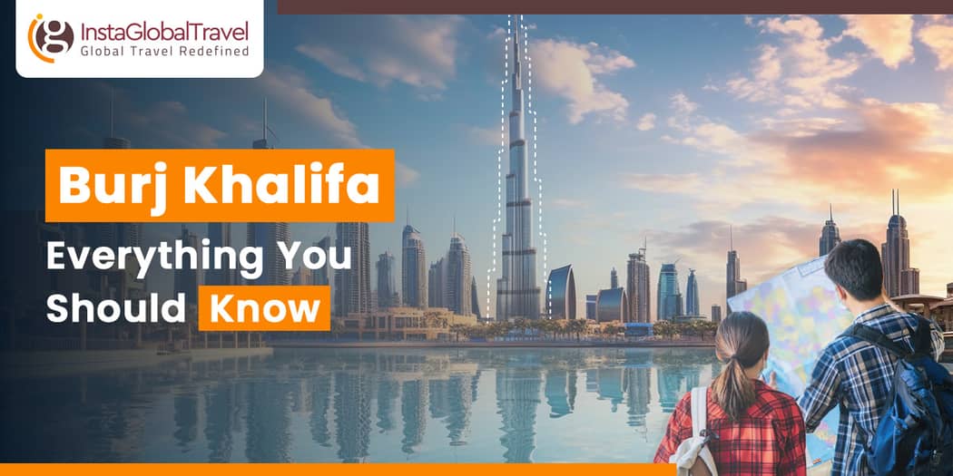 All you Need to Know About Burj Khalifa
