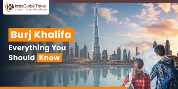 All you Need to Know About Burj Khalifa