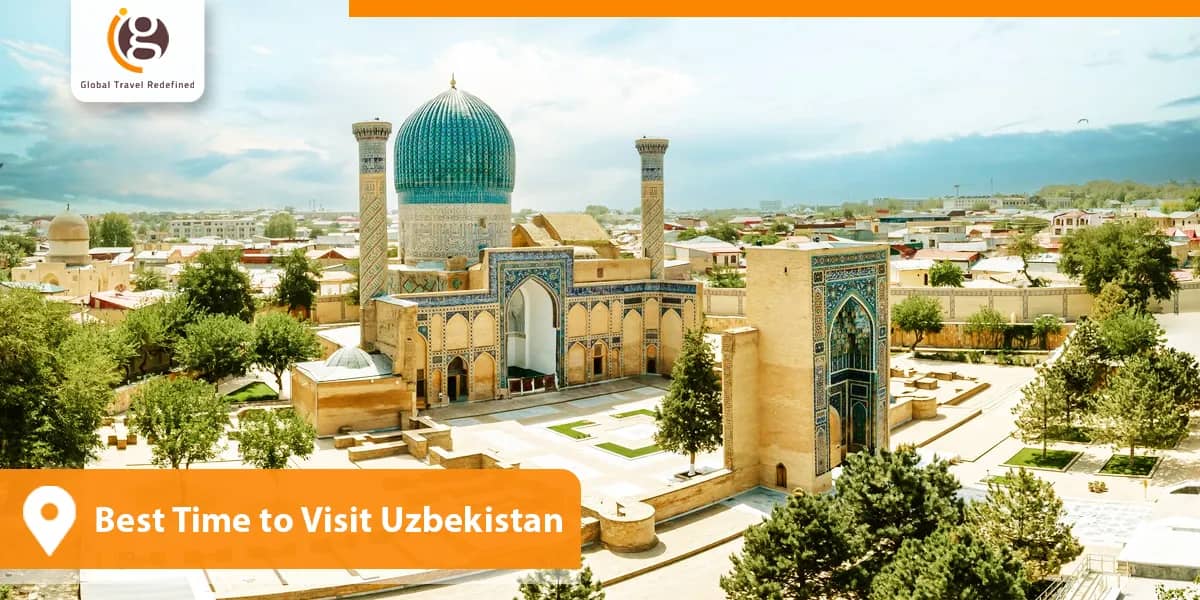 Best Time to Visit Uzbekistan