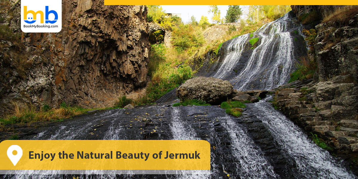 Enjoy the Natural Beauty of Jermuk