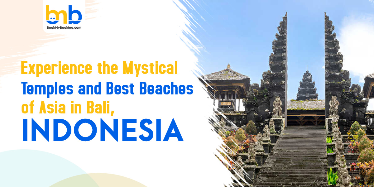 Mystical Temples and Best Beaches of Asia in Bali, Indonesia