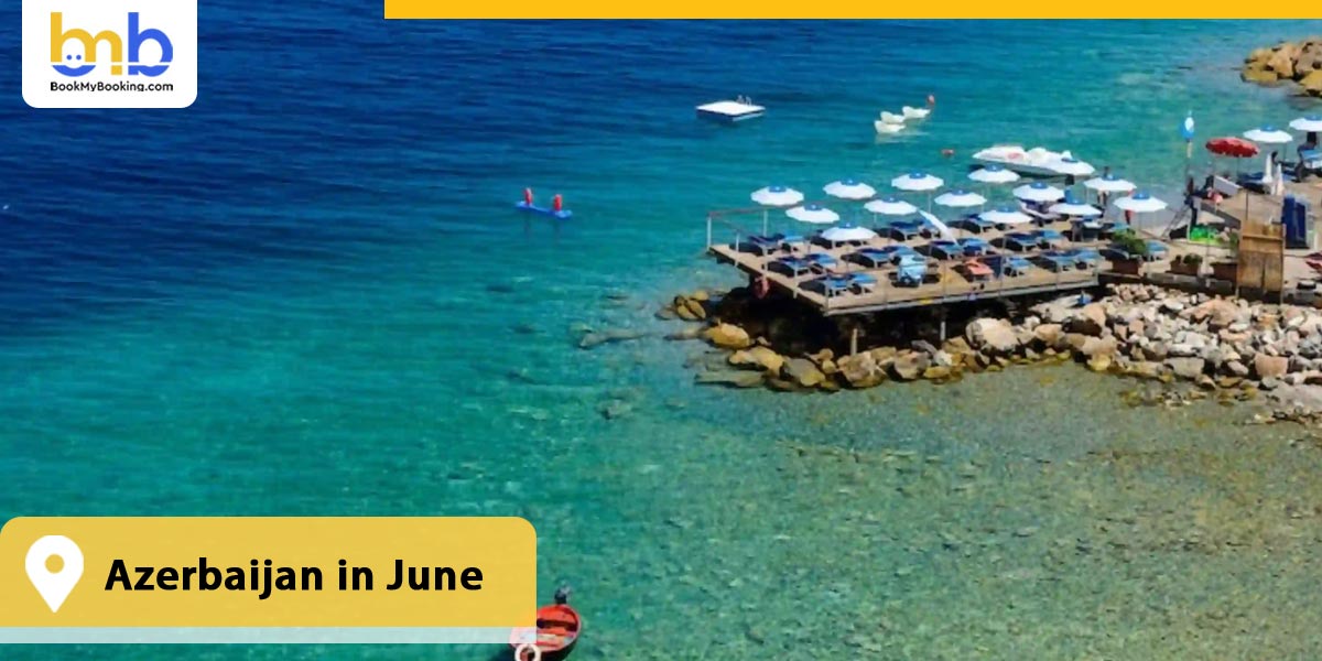 Azerbaijan in June