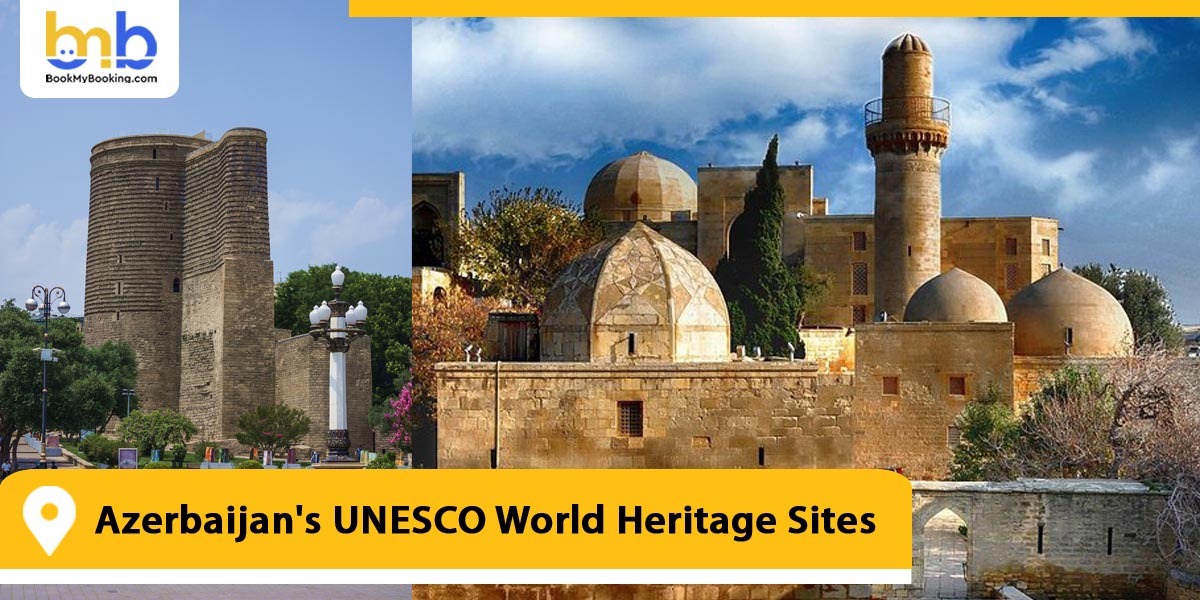Azerbaijan's UNESCO World Heritage Sites