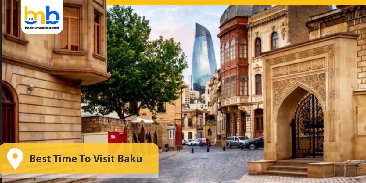 Best Time To Visit Baku