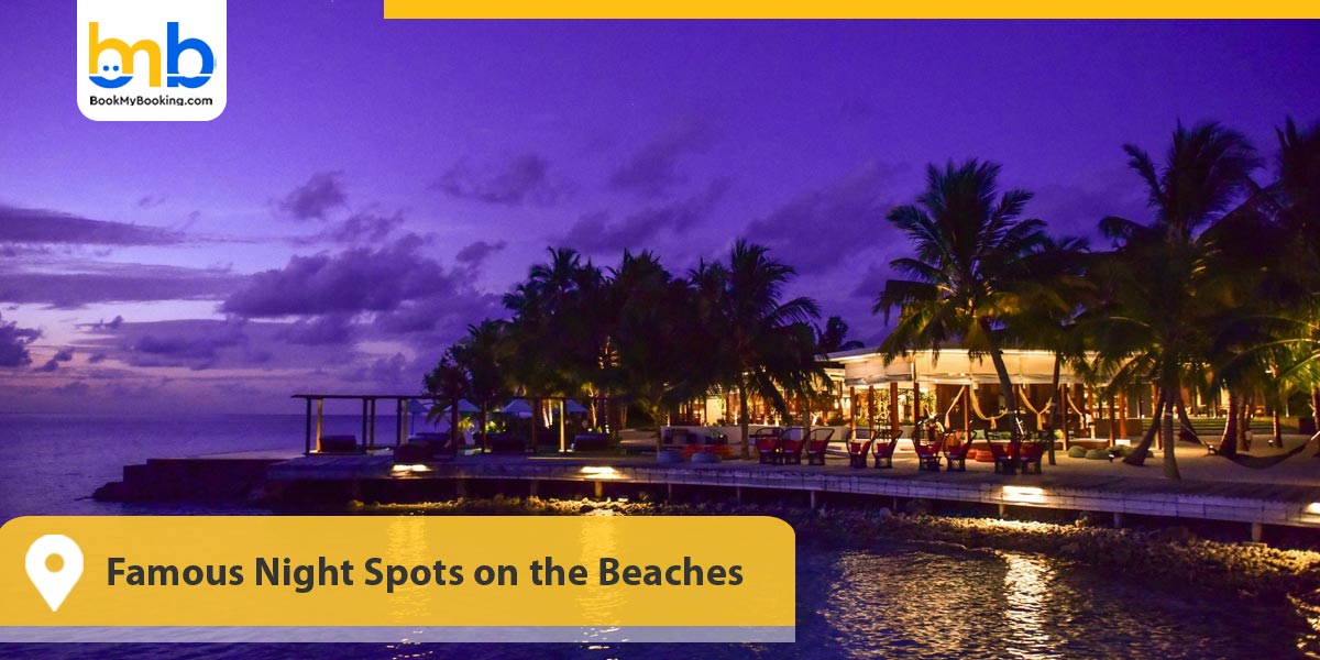 Famous Night Spots on the Beaches