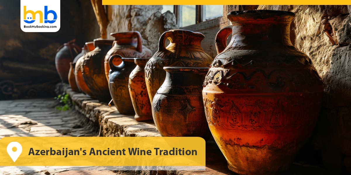 Azerbaijan's Ancient Wine Tradition