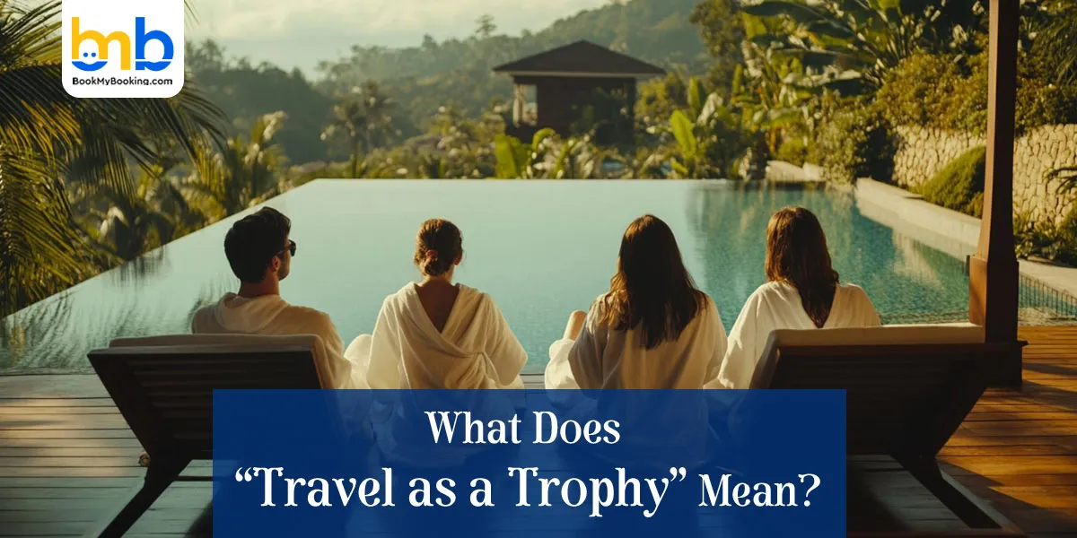Travel as a Trophy