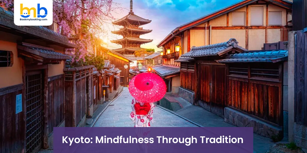 Kyoto: Mindfulness Through Tradition