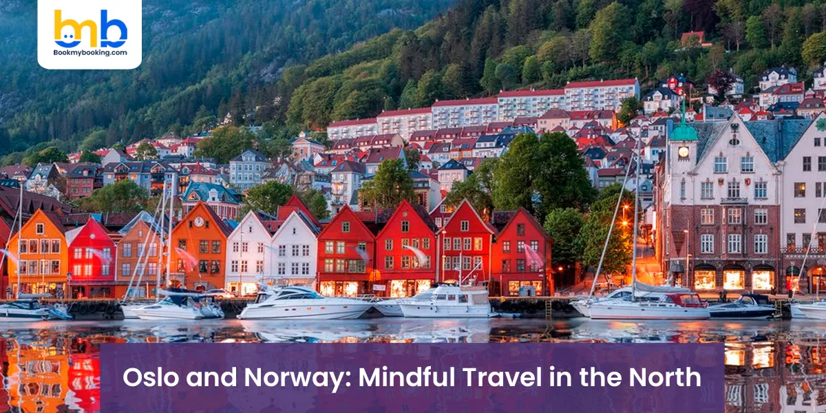 Oslo and Norway: Mindful Travel in the North