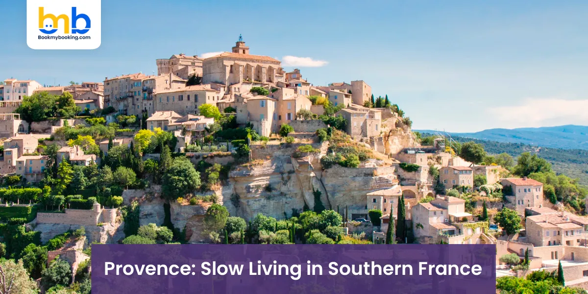 Provence: Slow Living in Southern France
