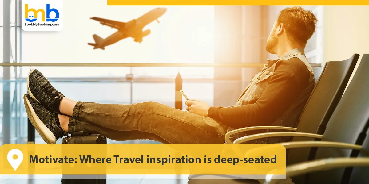 Motivate: Where Travel inspiration is deep-seated