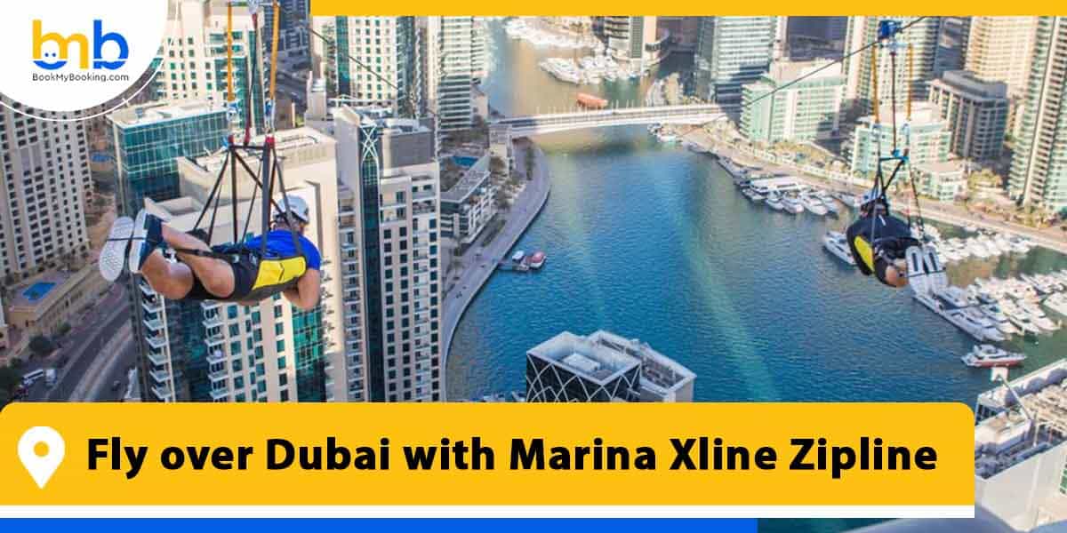 fly over dubai with marina xline zipline from bookmybooking
