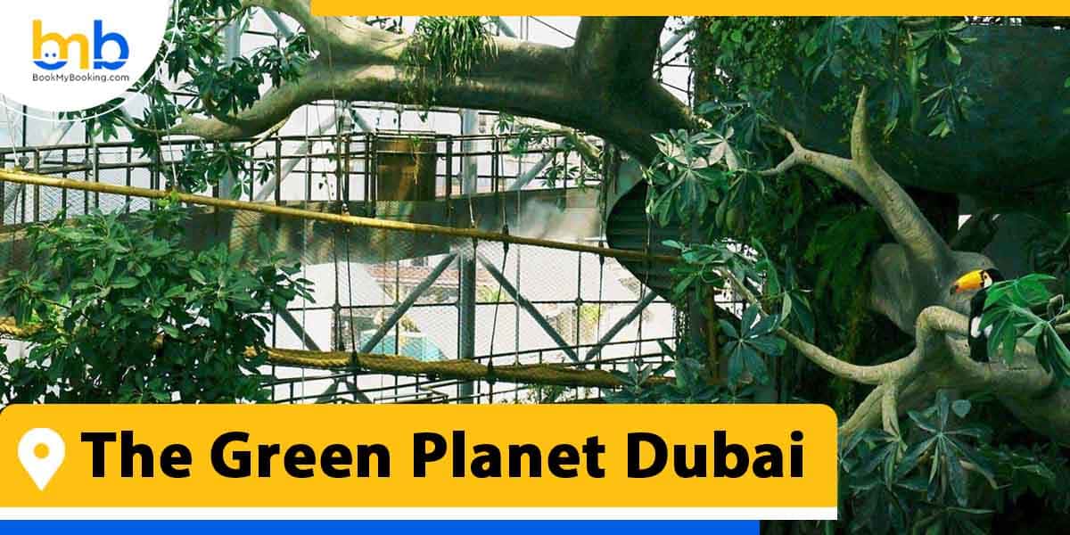 the green planet dubai from bookmybooking