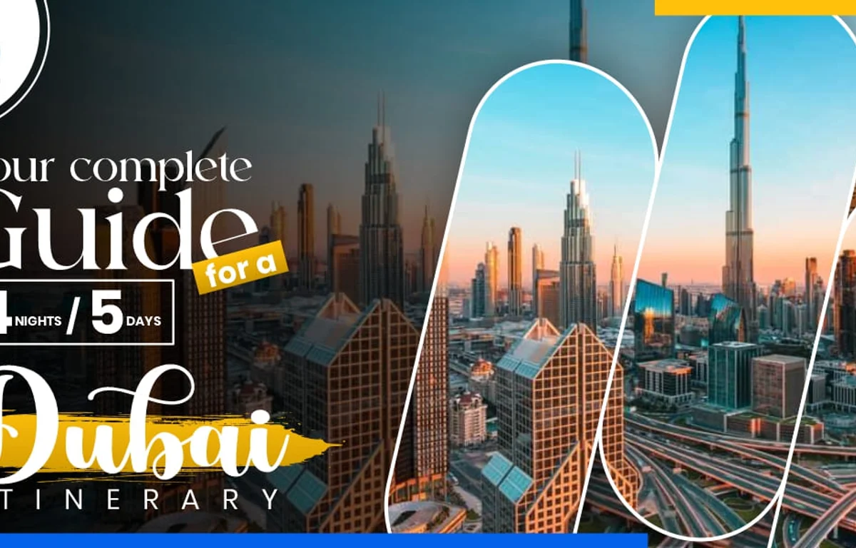 Complete Guide For A 4 Nights / 5 Days Dubai Itinerary