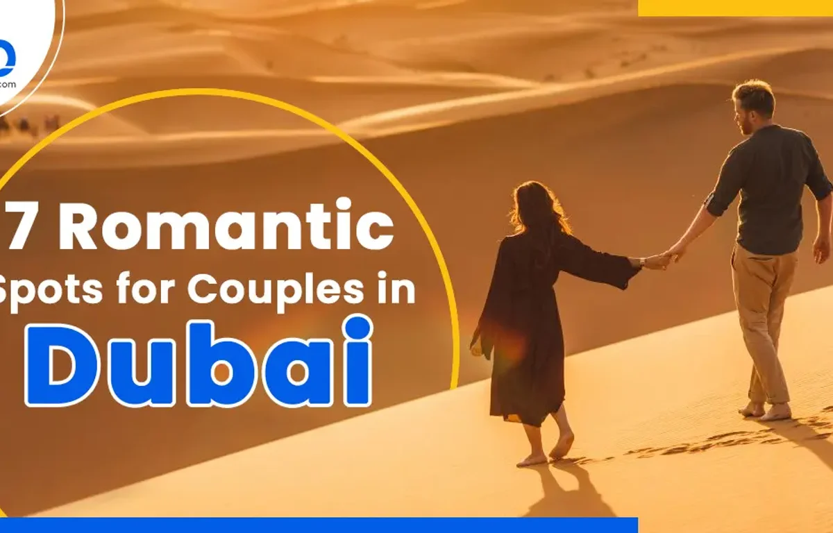 Most Romantic Spots In Dubai For Couples | Best Date & Getaway Ideas