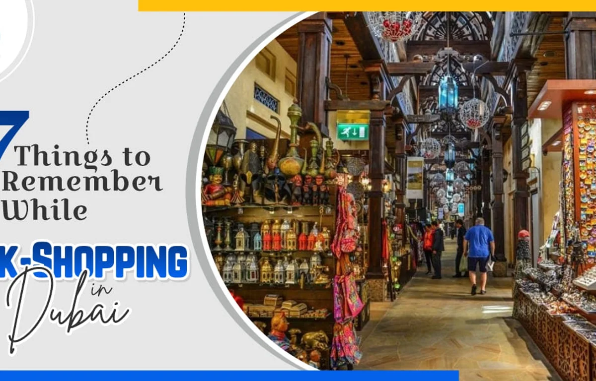 7 Best Things To Remember While Souk-Shopping In Dubai