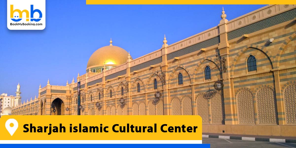 sharjah islamic cultural center from bookmybooking