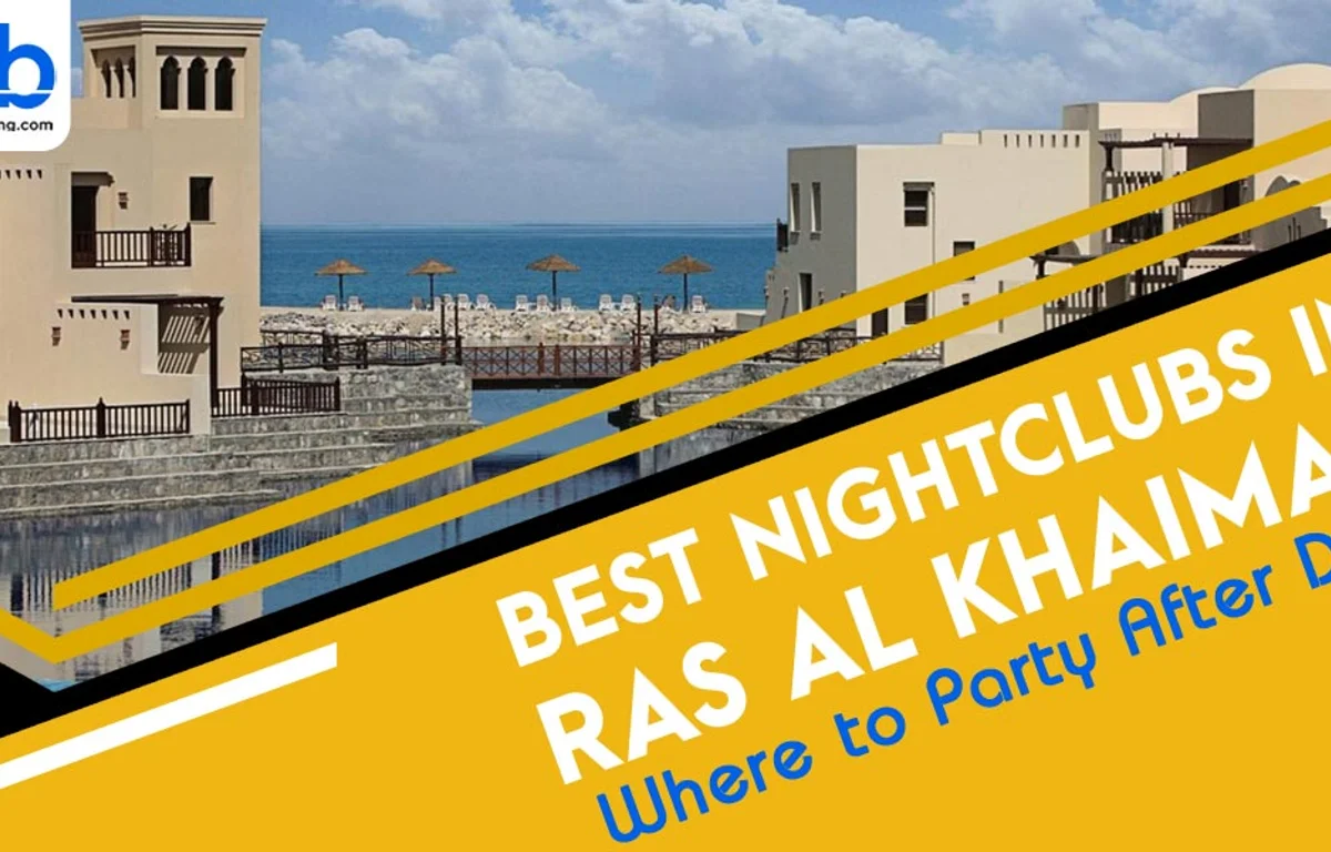 Best Nightclubs In Ras Al Khaimah | Top Party Spots & Nightlife Guide