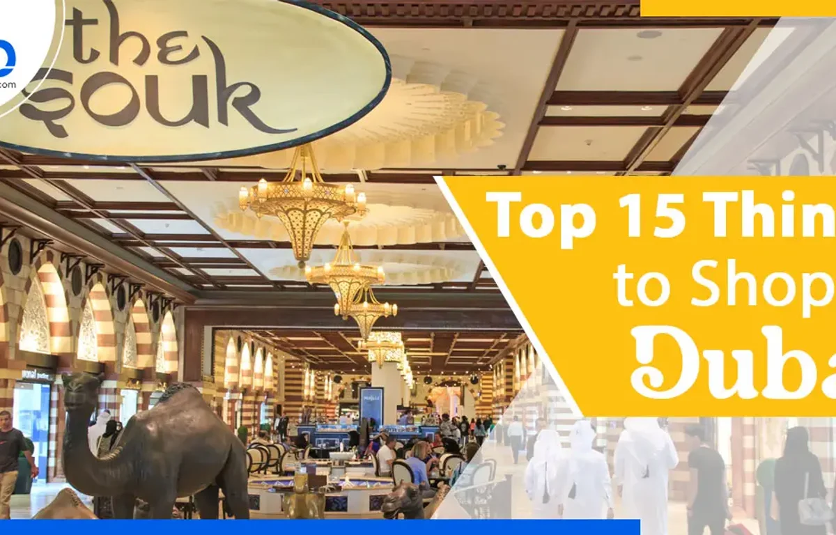 Best Things To Shop In Dubai – Ultimate Shopping Guide For Tourists