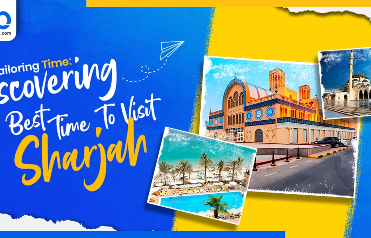 Best Time To Visit Sharjah - Weather, Temperature & Season
