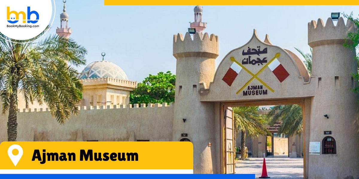 ajman museum from bookmybooking