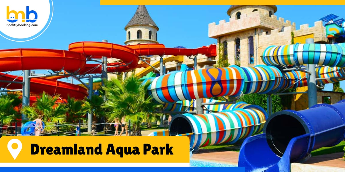 dreamland aqua park from bookmybooking