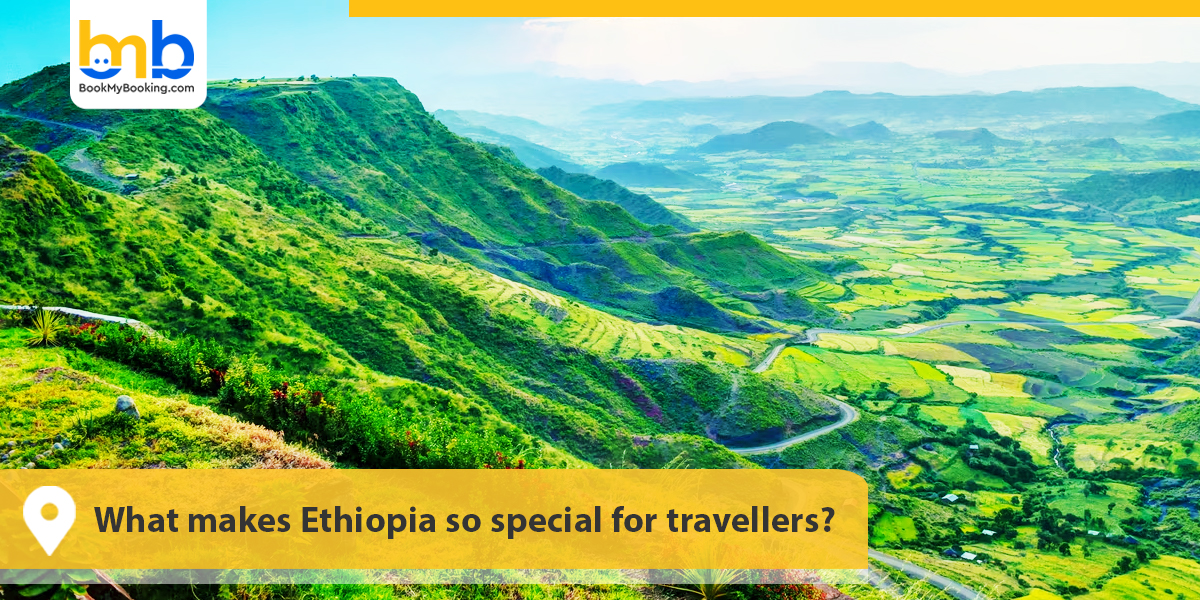 Ethiopia so special for travellers
