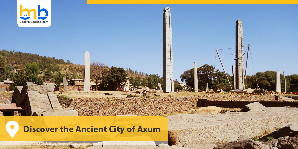 Discover the Ancient City of Axum