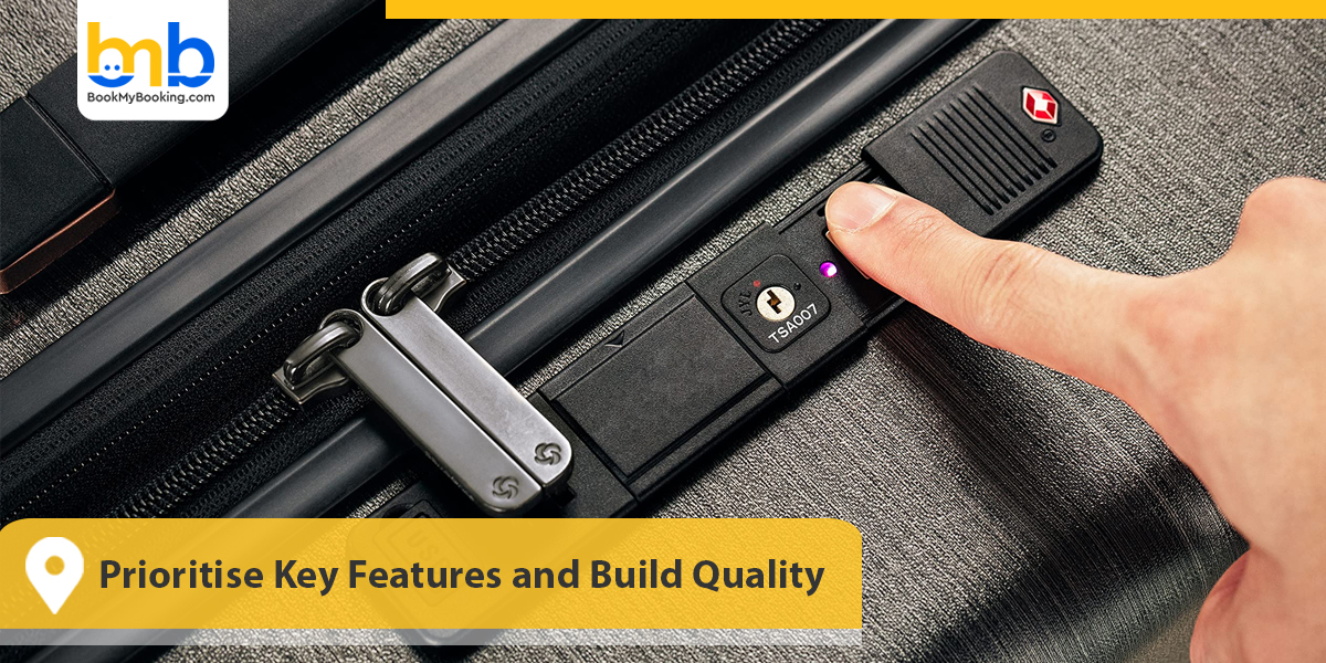 Prioritise Key Features and Build Quality