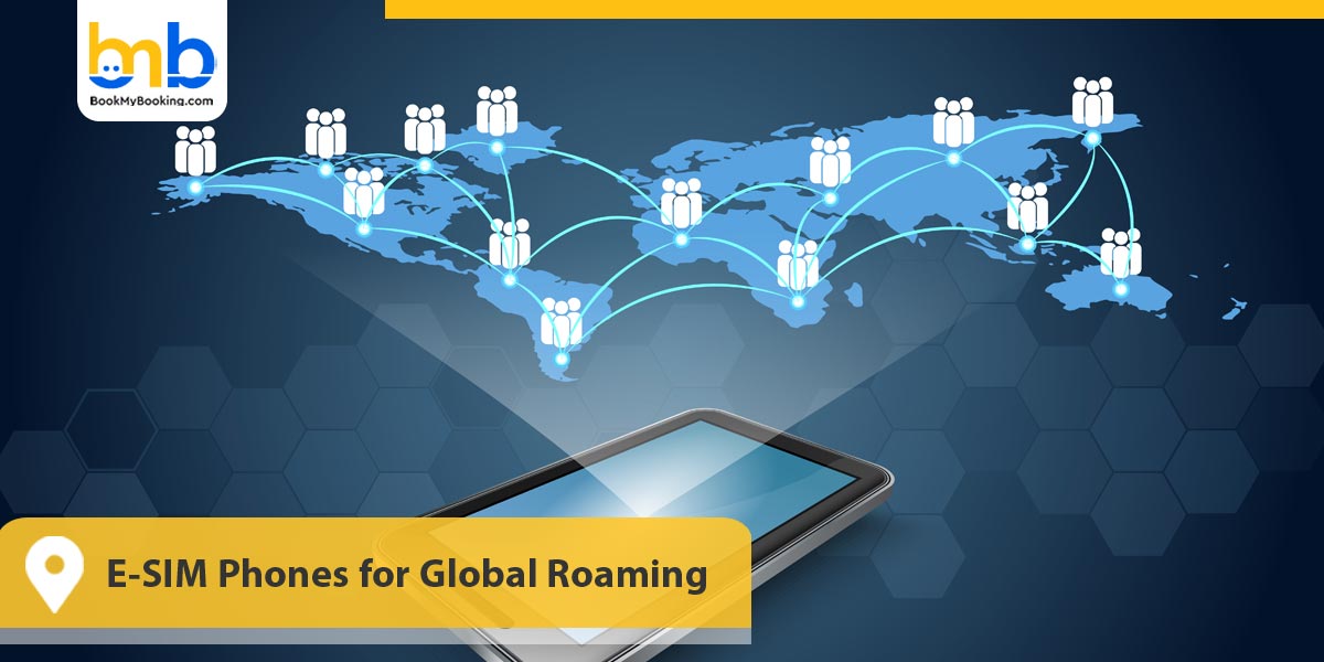 E-SIM Phones for Global Roaming