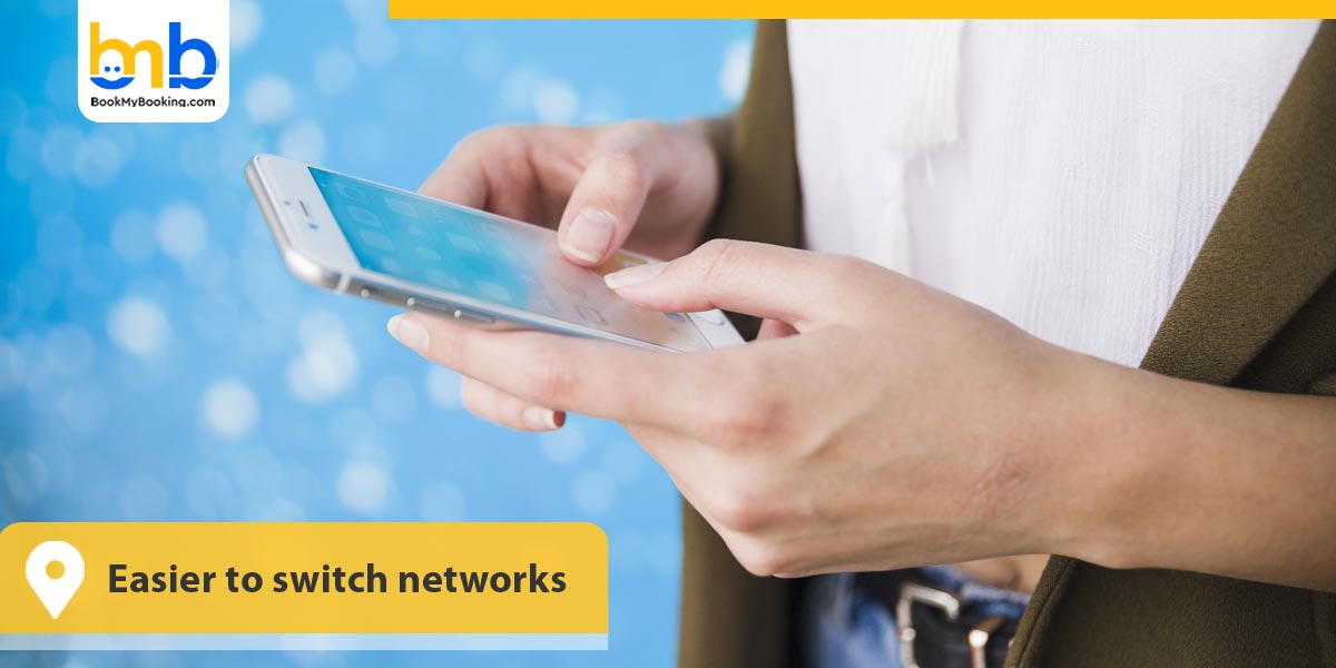 Easier to switch networks