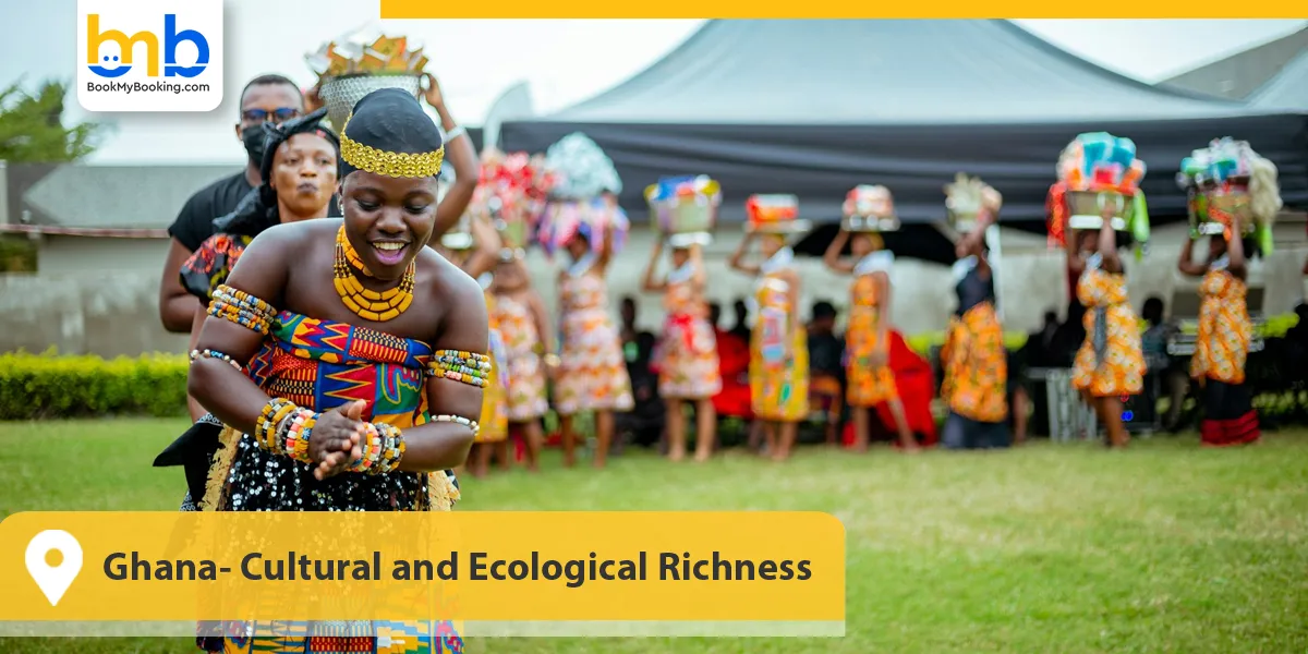 Ghana- Cultural and Ecological Richness&nbsp;
