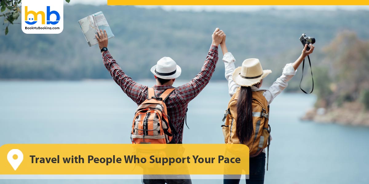 Travel with People Who Support Your Pace