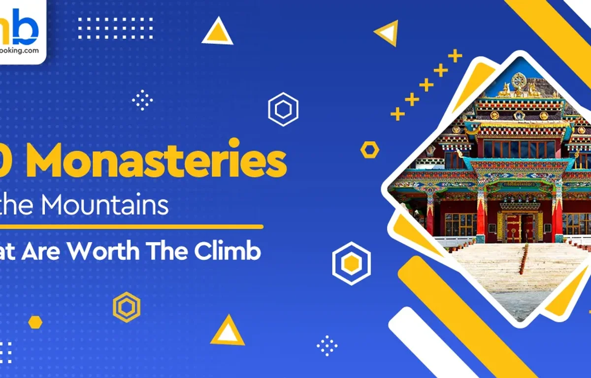 Monasteries In The Mountains Worth The Climb – Travel Guide | BookMyBooking