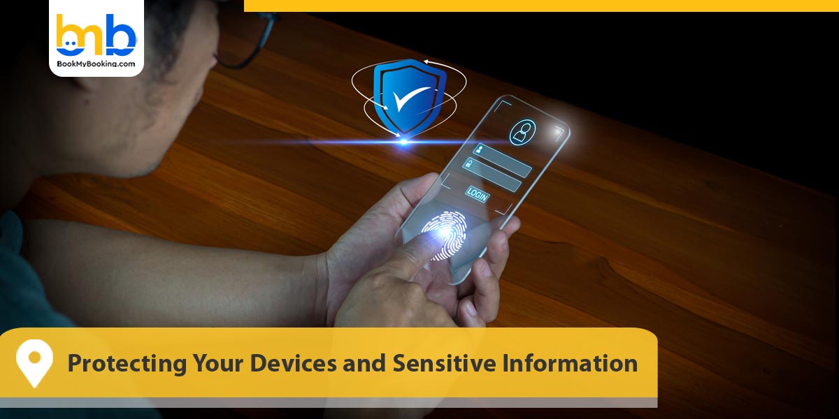 Protecting Your Devices and Sensitive Information