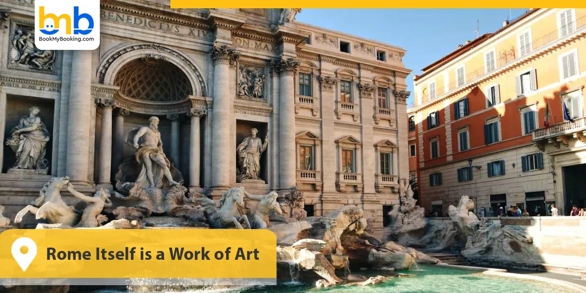 Rome Itself is a Work of Art