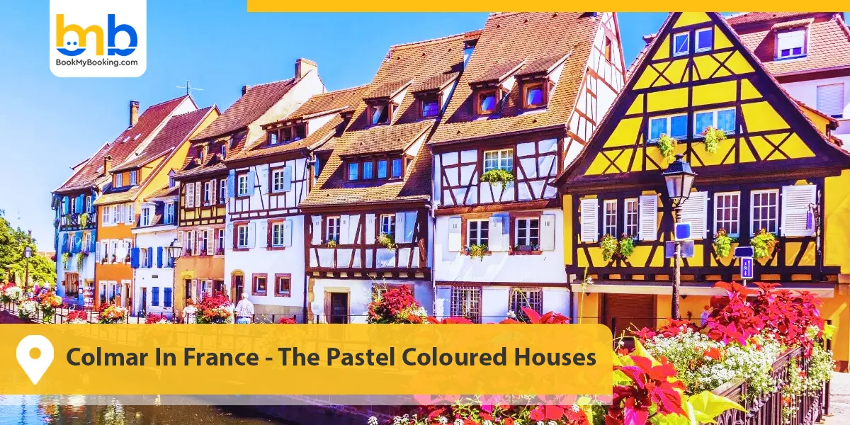 Colmar In France- The Pastel Coloured Houses