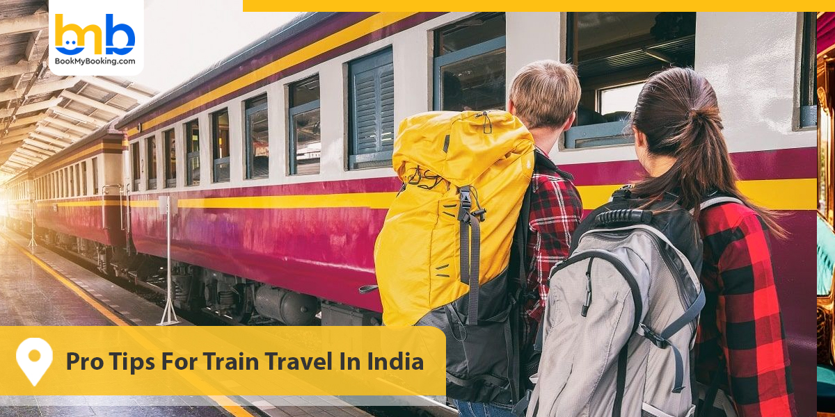 Pro Tips For Train Travel In India