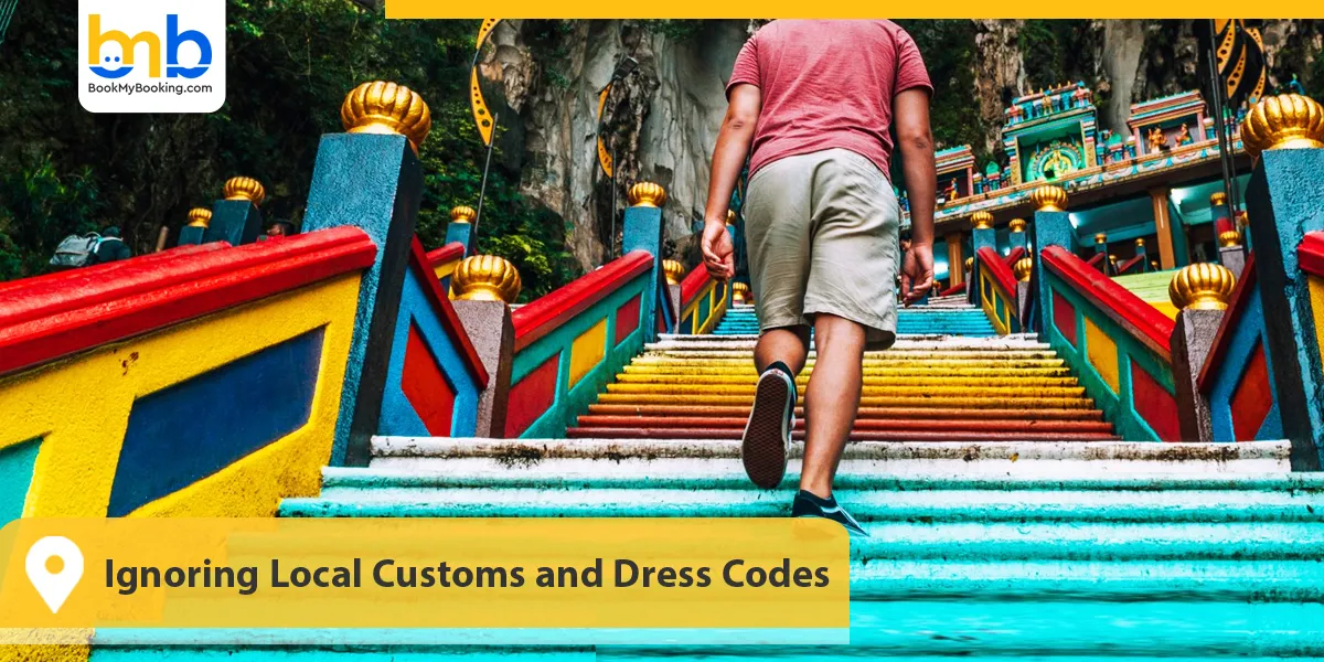 Ignoring Local Customs and Dress Codes