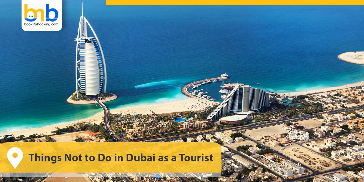 Things Not to Do in Dubai as a Tourist