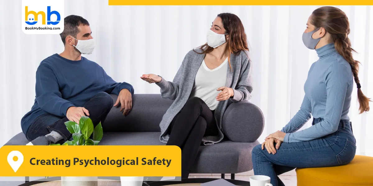 Creating Psychological Safety