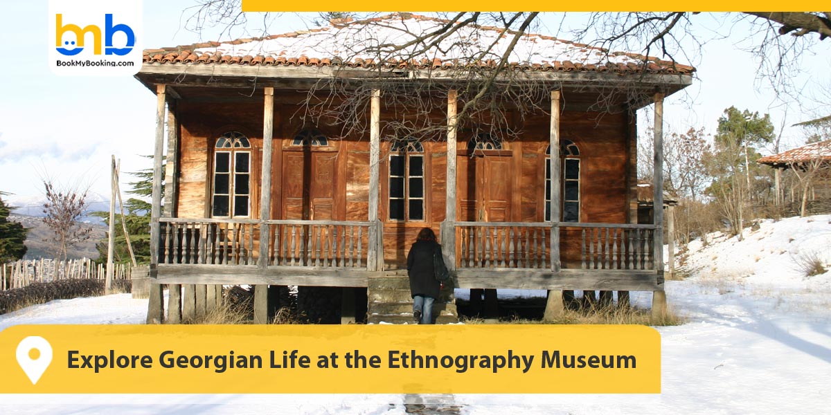 Explore Georgian Life at the Ethnography Museum