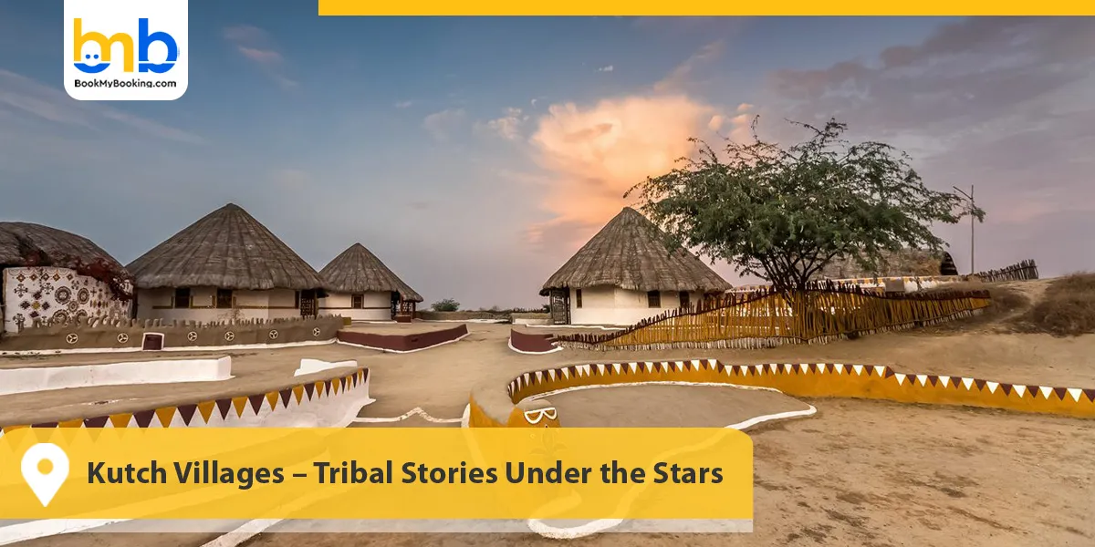 Kutch Villages &ndash; Tribal Stories Under the Stars