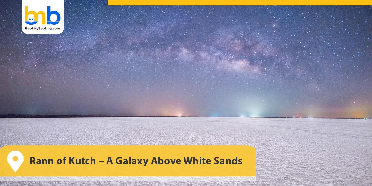 Rann of Kutch &ndash; A Galaxy Above White Sands