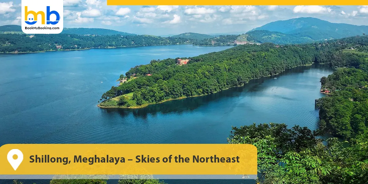 Shillong, Meghalaya &ndash; Skies of the Northeast