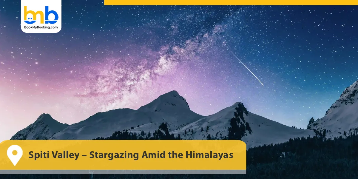 Spiti Valley &ndash; Stargazing Amid the Himalayas