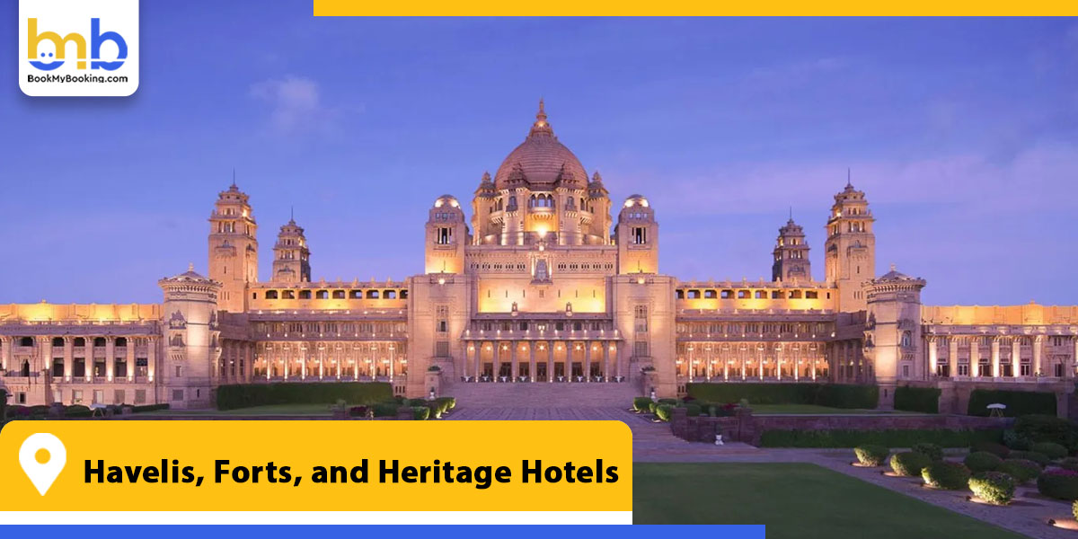 havelis forts and heritage hotels from bookmybooking