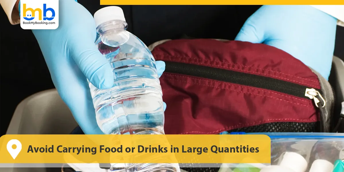 Avoid Carrying Food or Drinks in Large Quantities