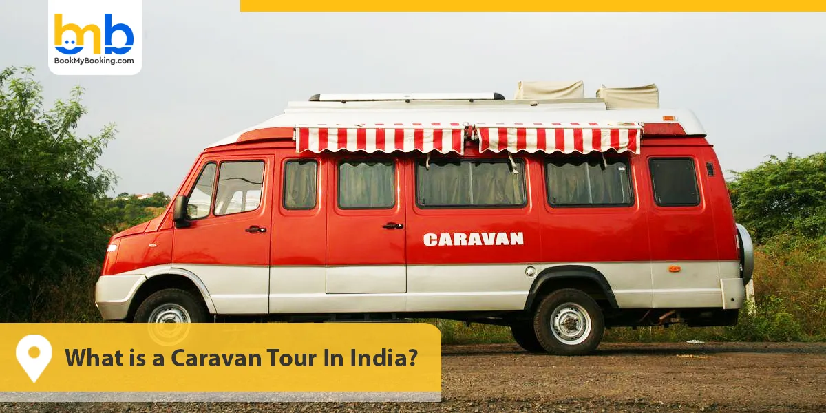 Caravan Tour In India